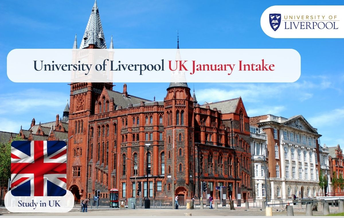 University of Liverpool UK January Intake 2026: Deadline, Application Process, How to Apply, Full Details for Indian Students